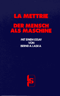 La Mettrie, Lamettrie -- Der Mensch als Maschine