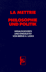 La Mettrie, Lamettrie -- Philosophie und Politik